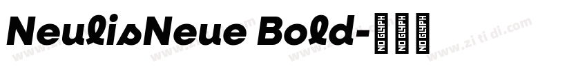 NeulisNeue Bold字体转换